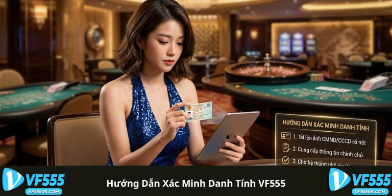 Xác Minh Danh Tính VF555 - Hướng Dẫn KYC Từng Bước 1 Hướng dẫn xác minh danh tính VF555
